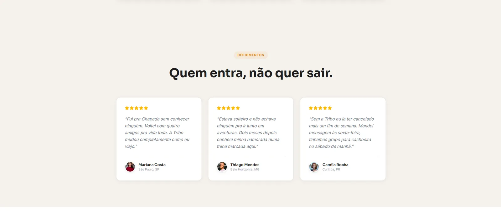 Depoimentos · Quem entra, não quer sair